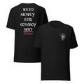 Need $ For Cowboy Shit - Rodeo Bandits Skull Unisex t-shirt