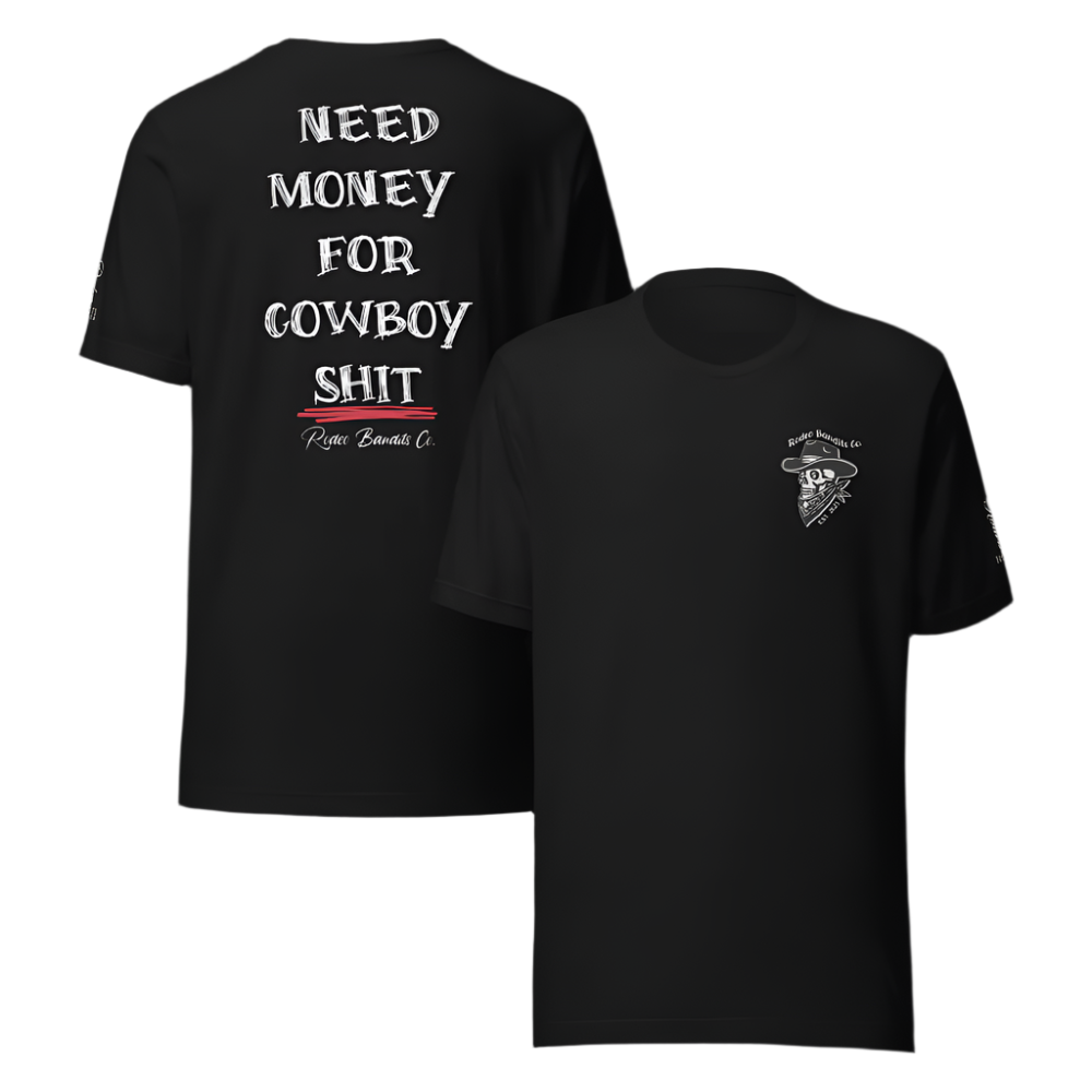Need $ For Cowboy Shit - Rodeo Bandits Skull Unisex t-shirt